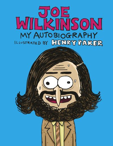 Joe Wilkinson: My Autobiography