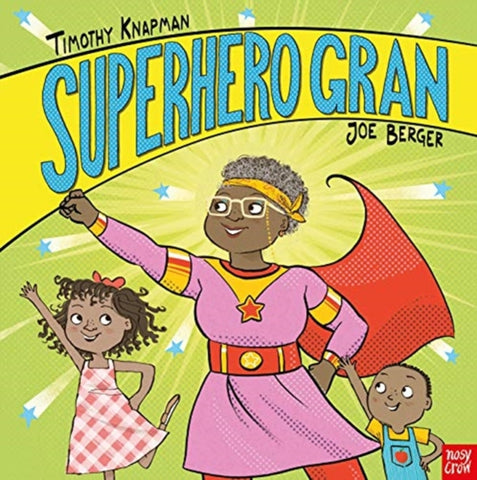 Superhero Gran by Timothy Knapman