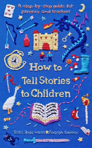 How to Tell Stories to Children by Silke Rose West