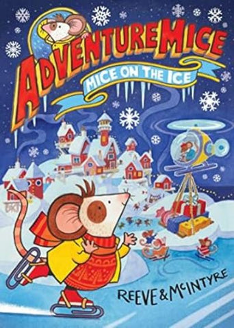 Adventure Mice: Mice on the Ice