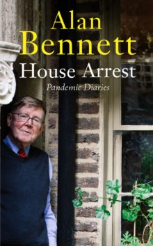 House Arrest by Alan Bennett