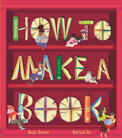 How To Make A Book by Becky Davies