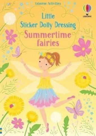 Little Sticker Dolly Dressing Summertime Fairies by Fiona Watt