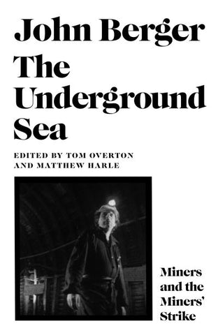 The Underground Sea: Miners and the Miner's Strike