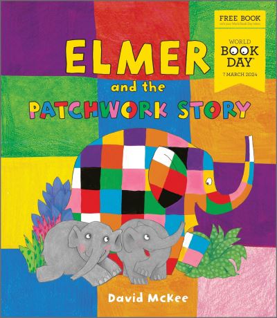 Elmer and the Patchwork Story - World Book Day 2024