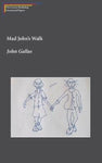 Mad John's Walk by John Gallas
