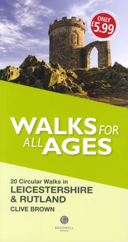 Walks for all Ages in Leicestershire & Rutland by Clive Brown