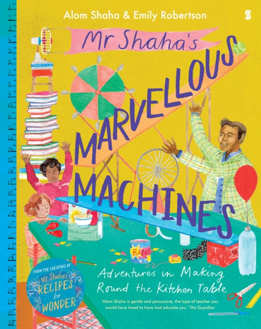 Mr Shaha's Marvellous Machines by Alom Shaha