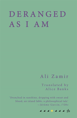 Deranged As I Am by Ali Zamir