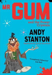 Mr Gum and the Power Crystals by Andy Stanton