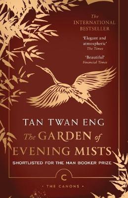 Garden Of Evening Mists by Tan Twan Eng