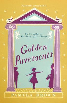 Golden Pavements- Blue Door Book 3 by Pamela Brown