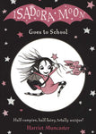 Isadora Moon Goes to School by Harriet Muncaster