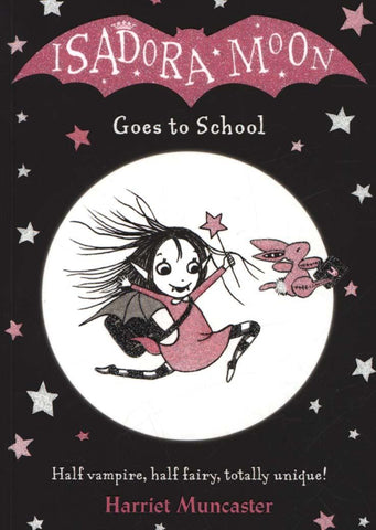 Isadora Moon Goes to School by Harriet Muncaster