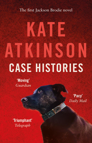 Case Histories - Jackson Brodie Book 1 by Kate Atkinson