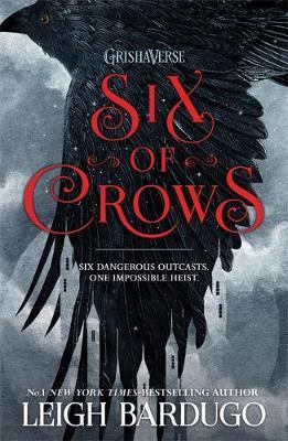 Six of Crows - Book 1 by Leigh Bardugo