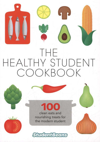 Healthy Student Cookbook by Studentbeans co , Studentbeans co