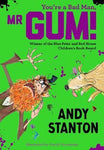 You're a Bad Man, Mr Gum! by Andy Stanton
