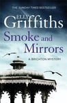 Smoke and Mirrors - The Brighton Mysteries Book 2 by Elly Griffiths