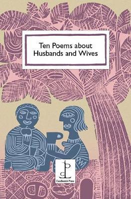 Ten Poems about Husbands and Wives by Various Authors