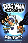 Dog Man and Cat Kid - Dog Man Book 4 by Dav Pilkey