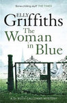 The Woman In Blue - Dr Ruth Galloway Book 8 by Elly Griffiths