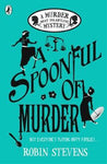 A Spoonful of Murder - Murder Most Unladylike Book 6 by Robin Stevens
