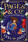 Tilly and the Lost Fairy Tales - Pages & Co. Book 2 by Anna James