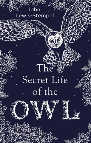 The Secret Life Of The Owl by John Lewis-Stempel