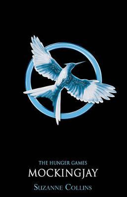 Mockingjay - The Hunger Games Book 3 by Suzanne Collins