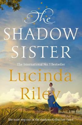 The Shadow Sister - The Seven Sisters Book 3 by Lucinda Riley