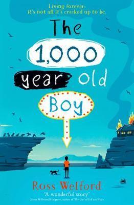 The 1000-Year-Old Boy by Ross Welford