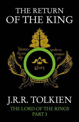 The Return of the King - The Lord of the Rings Book 3 by J R R Tolkien