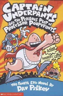 The Perilous Plot of Professor Poopypants - Captain Underpants Book 4 by Dav Pilkey