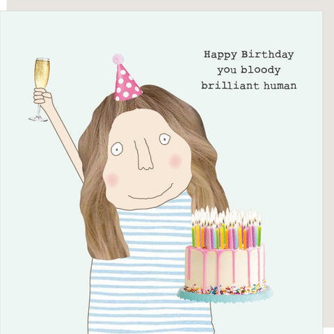 Brilliant Human Birthday Card by Rosie