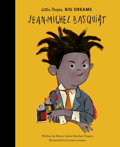 Little People Big Dreams: Jean-Michel Basquiat by Maria Isabel Sanchez Vegara