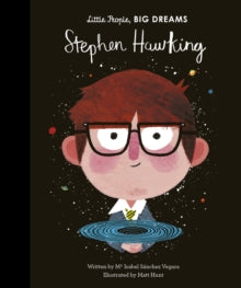Little People Big Dreams: Stephen Hawking by Maria Isabel Sanchez Vegara