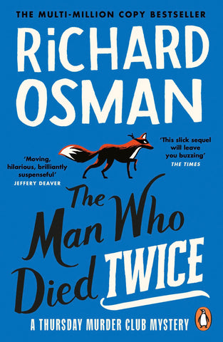 The Man Who Died Twice - The Thursday Murder Club Book 2 by Richard Osman